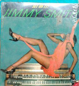 "Sit on it" a Vinyl record by Jimmy Smith